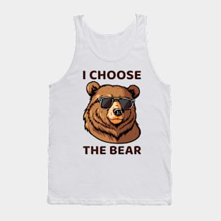 I Choose The Bear Tank Top